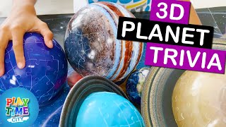 Solar System TRIVIA!  How much do you know about the planets? Fun with our 3D Solar System Puzzle