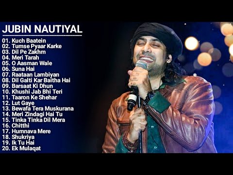 Jubin Nautiyal New Hit Songs Jukebox 2022 Kuch Baatein Song Jubin Nautiyal All Hindi Songs Playlist