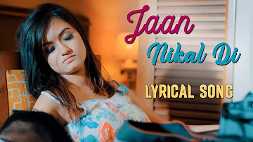 Jaan Nikal Di (Lyrical Video) : Amit | New Punjabi Song