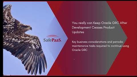 You Really can Keep Oracle GRC After Development Ceases Product Updates