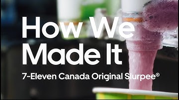 How We Made It - 7-Eleven Canada Original Slurpee
