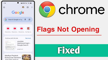 Chrome Flags Not Opening Problem Solve
