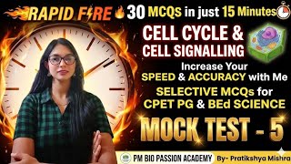🎯RAPID FIRE🔥// CELL CYCLE &amp; SIGNALLING//MOCK TEST - 5 //CPET PG &amp; BEd// 2026 //By- Pratikshya Mishra