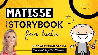 Henri Matisse Abstract Art Narrated Digital Storybook for Kids