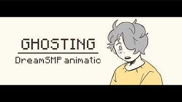 Ghosting | DreamSMP animatic