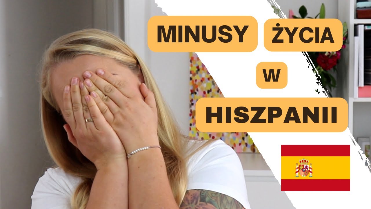 MINUSY życia w Hiszpanii