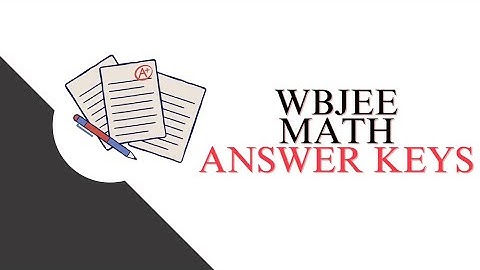 WBJEE 2024 MATH ANSWER KEYS