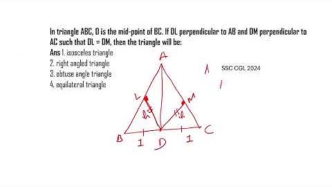 In triangle ABC, D is the mid-point of BC. If DL perpendicular to AB and DM perpendicular to AC