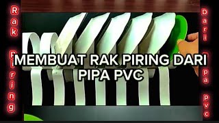 ide kreatif dari PVC bekas || cara membuat rak piring dari pipa PVC