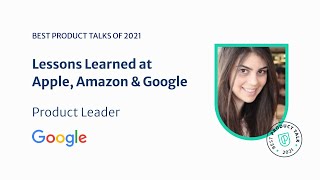 Webinar: Lessons Learned at Apple, Amazon & Google by Google Product Leader, Liat Berry