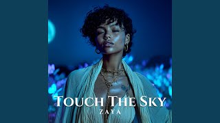 Touch The Sky (Afro House Official Audio) - ZAYA