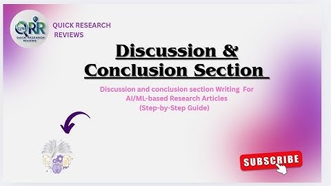 Discussion & Conclusion (AI/ML Based Paper) | Complete Writing Tips