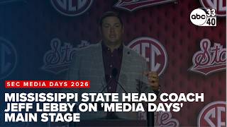 SEC MEDIA DAYS 2026: Mississippi State Head Coach Jeff Lebby 'Media Days' Main Stage