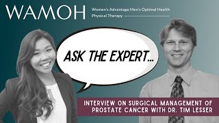 WAMOH Physical Therapy Expert Interview on Management of Prostate Cancer with Dr Tim Lesser