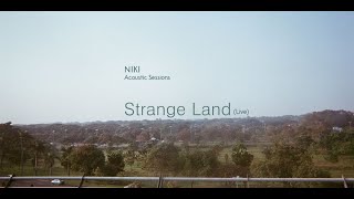 NIKI - Strange Land (Live) | Acoustic Sessions (Lyrics)