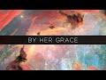 By Her Grace