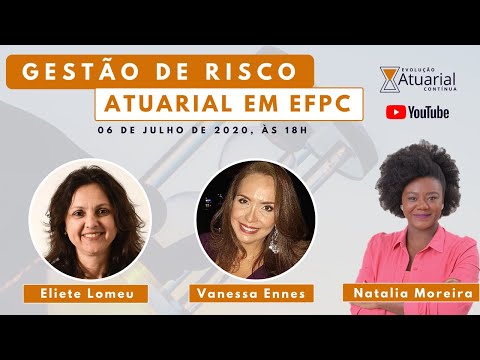 Gestão de Risco Atuarial em EFPC