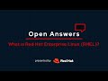 Open Answers: What is Red Hat Enterprise Linux?