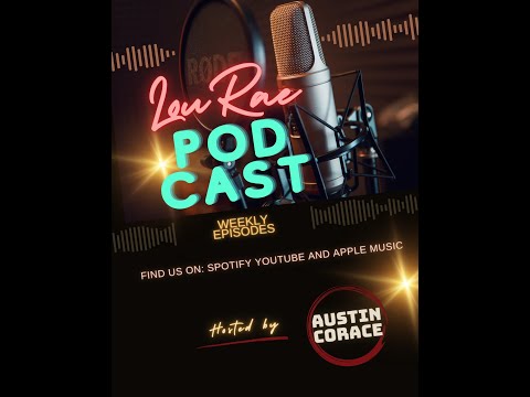 LouRaePodcast Episode #1 Jason Lois