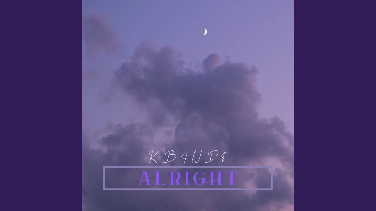 Watch alright on YouTube Watch alright on YouTube