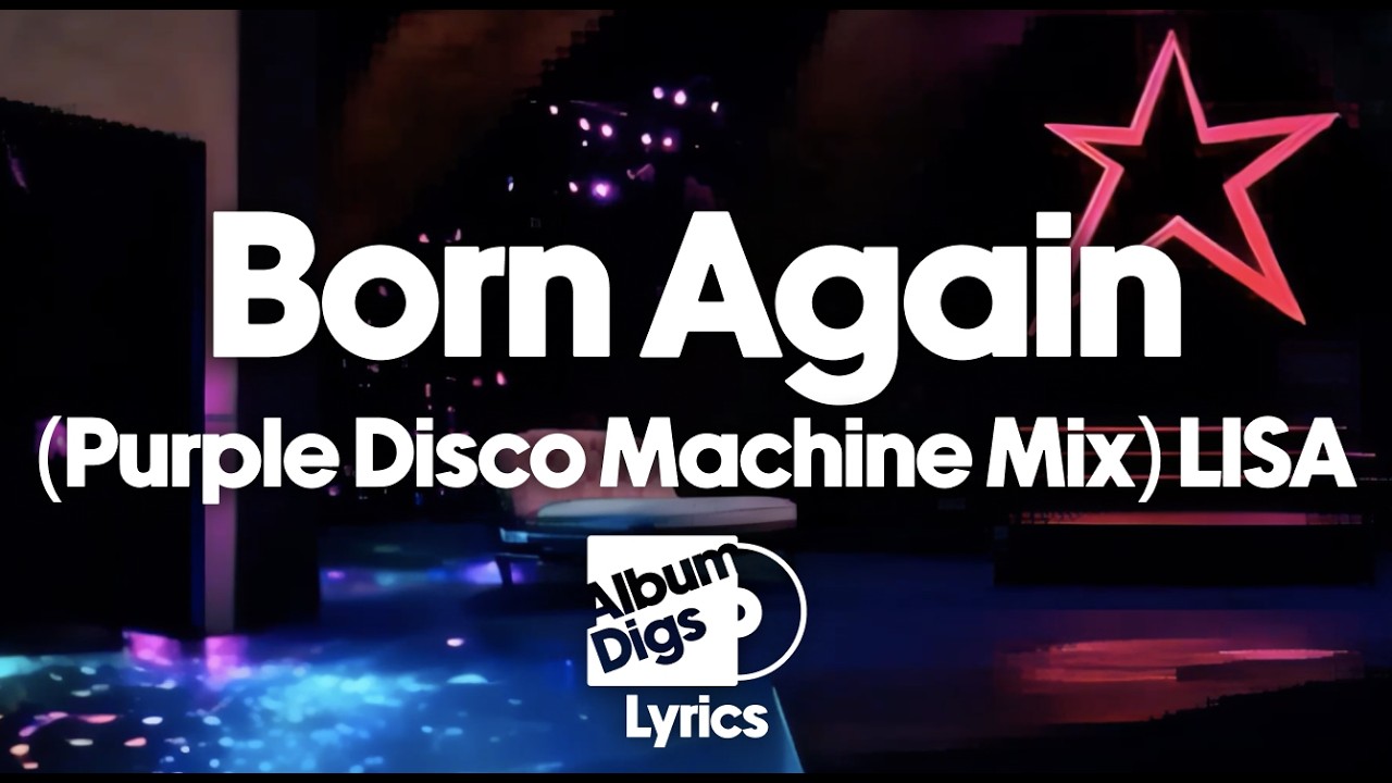 LISA - BORN AGAIN feat. Doja Cat & RAYE (Purple Disco Machine Extended Mix) (Lyric Video)