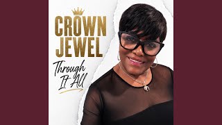 Through It All - Crown Jewel