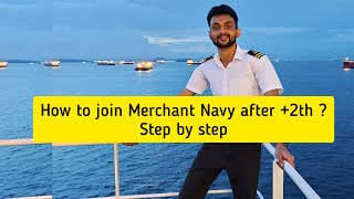 How to join Merchant Navy after +2th | Step by Step process