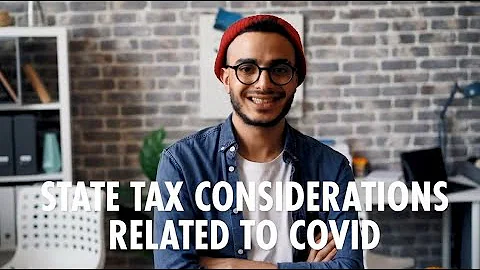 State Tax Considerations Related to COVID