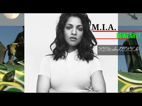 REMASTERED M.I.A.  Rewear It