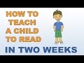 How to teach a child to read  in two weeks