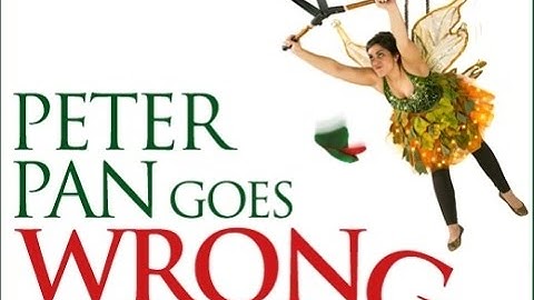 Peter Pan Goes Wrong - Official Trailer