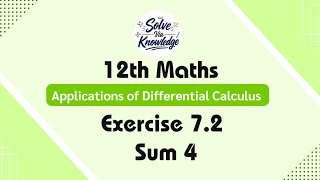 12th Maths Exercise 7.2 Sum 4 | Applications of Differential Calculus 