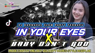 DJ_TERBARU_2025🔥IN_YOUR_EYES_INNA_X_BABY_DONT_GO‼️STYLE_NGESLOW_MODE_SANTUY MELODY_VELOCITY_HOREG