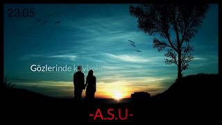  - A.s.u - Gözlerinde Kayboluyorum