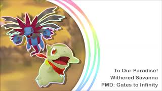 'To Our Paradise!' Withered Savanna (Rock Remix) - Pokémon Mystery Dungeon: Gates to Infinity chords