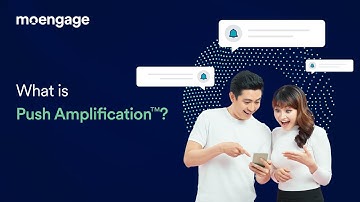Boost Push Notification Delivery Rates With Push Amplification™ by MoEngage