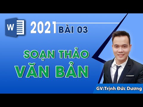 Học Microsoft Word | Bài 3: Cách soạn thảo và cài đặt thuộc tính văn bản trong Word