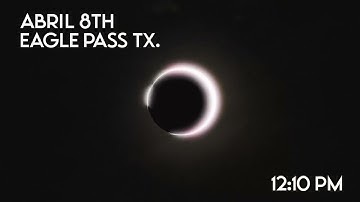 Total Solar Eclipse Eagle Pass Texas April 8 2024 PSA 2 (spanish)