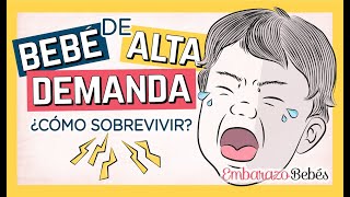 BEBÉS de ALTA DEMANDA: 10 Claves para tratarlos