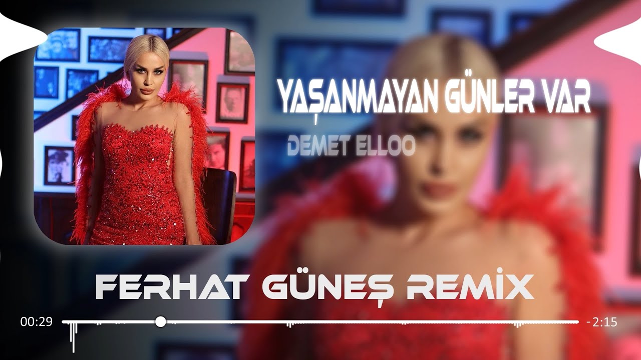 DEMET ELLOO - Yaşanmayan Günler Var ( Ferhat Güneş Remix ) - YouTube Music