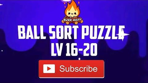 BALL SORT PUZZLE (LV 16-20)