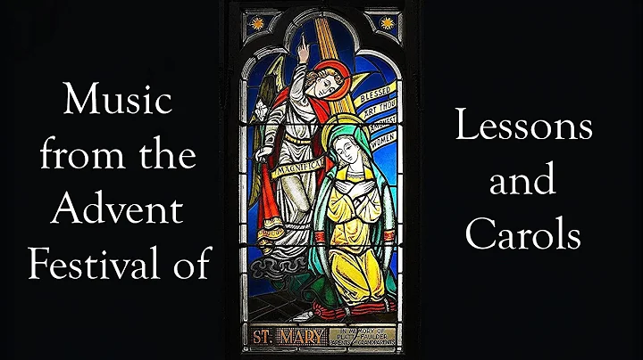 Advent Festival of Lessons and Carols: Selected Music