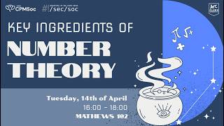 CPMSoc x SECSoc Present the Key Ingredients of Number Theory.