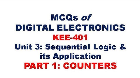 MCQs of Digital Electronics | MCQs of Counters | Unit 3 (KEE-401) | MCQs of Sequential circuits