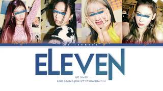 IVE - ELEVEN [Your Girl Group 4 members] | (Color Coded Lyrics Pt-Pt|Rom|Han|가사)