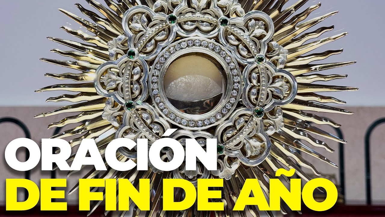 Oración ante el Santísimo para cerrar el año 2025 y bendecir el 2026 - Arquidiocesis de Manizales.