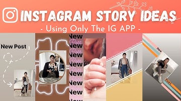 5 Creative “NEW POST” Instagram Story Ideas | Using Only The IG APP