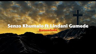 Senzo Khumalo - Kunendoda