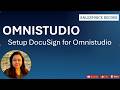 DocuSign Integration with Omnistudio - How to setup DocuSign?