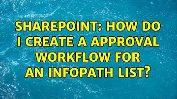 Sharepoint: How do I create a approval workflow for an infopath list?
